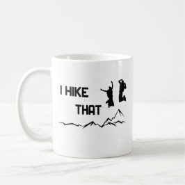 I hike that - Ich mag wandern cooles Grafikdesign  Kaffemugg