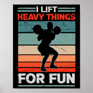I Hiss Heavy Sak for Roligt Bodybuilding Weightlif Poster