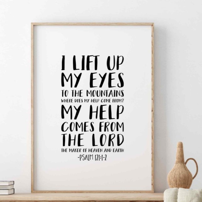 I hiss upp mitt ögon till bergen, Psalm 121:1-2 Poster (Skapare uppladdad)