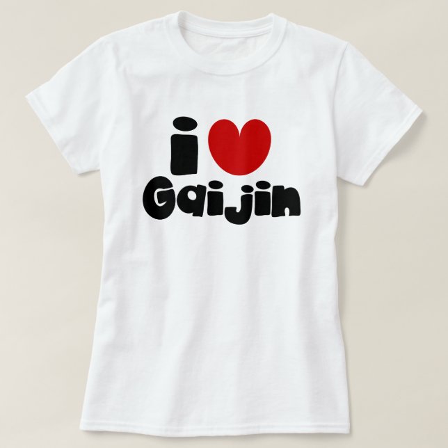 i hjärta Gaijin T Shirt (Design framsida)