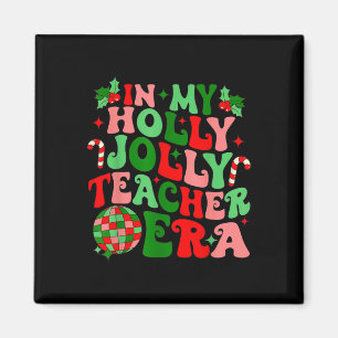 I Holly Julafton Jolly Lärare Era Lärare Vibes C Magnet