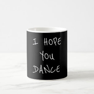 **I HOPPAS ATT DU DANSER** COFFEE MUGG