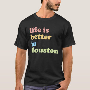 I Houston, TX T Shirt