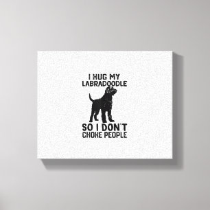 i Hug My Labradoodle så att jag inte väljer folk _ Canvastryck