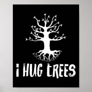 I Hug Träd Tree hugger miljöpartist Gift Poster