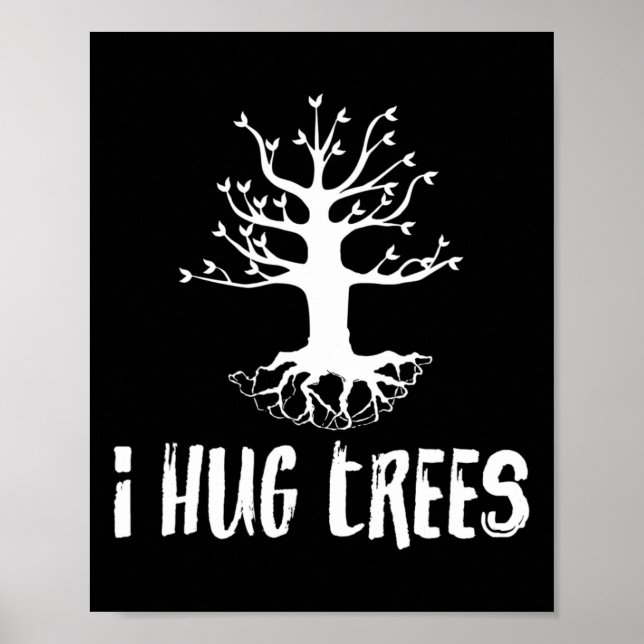I Hug Träd Tree hugger miljöpartist Gift Poster (Framsidan)