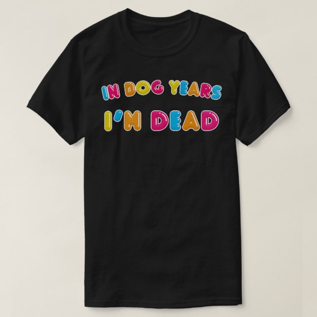 I Hund Dead Funny Typografisk design T Shirt (Design framsida)