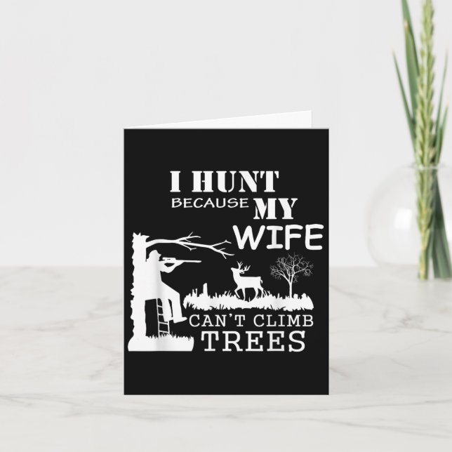 I Hunt Because My Wife Can't Climb Trees  Kort (Framsida)
