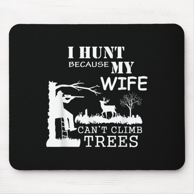 I Hunt Because My Wife Can't Climb Trees  Musmatta (Framsidan)