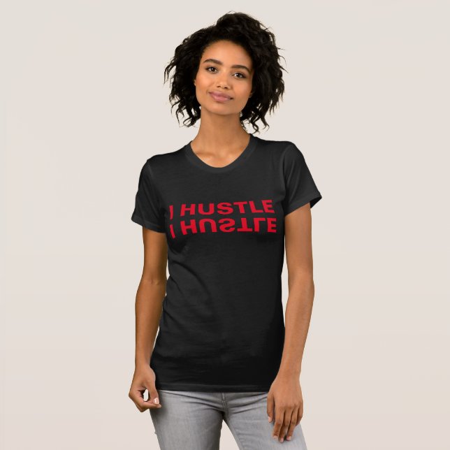 I Hustle T Shirt (Hel framsida)
