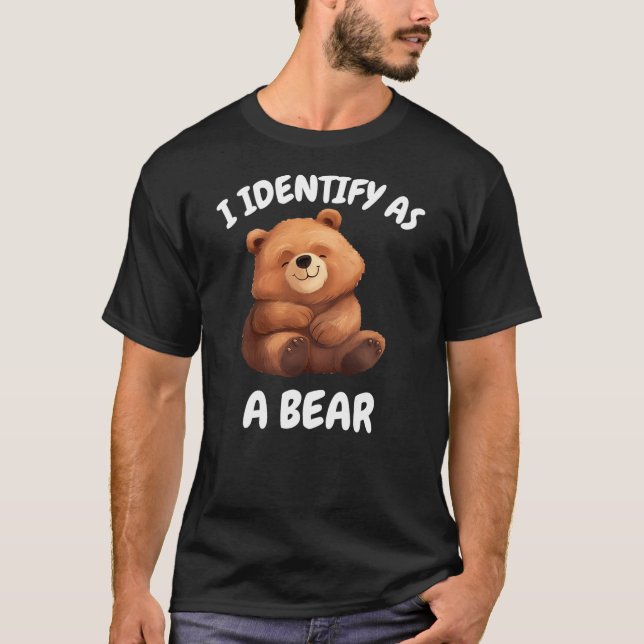 I identify as a bear . t shirt (Framsida)