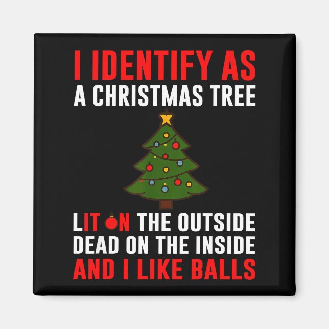 I Identify As A Christmas Tree Lit On Outside Dead Magnet (Framsidan)