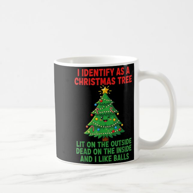 I Identify As A Christmas Tree Lit On The Outside  Kaffemugg (Höger)