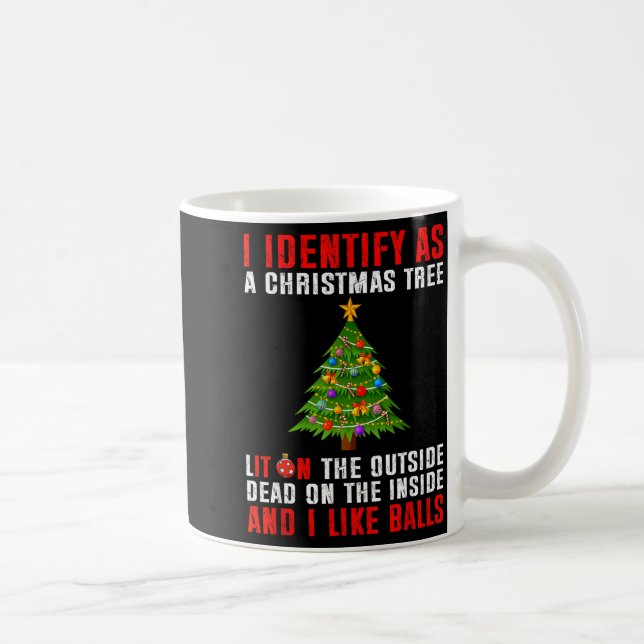 I Identify As A Christmas Tree Lit On The Outside  Kaffemugg (Höger)