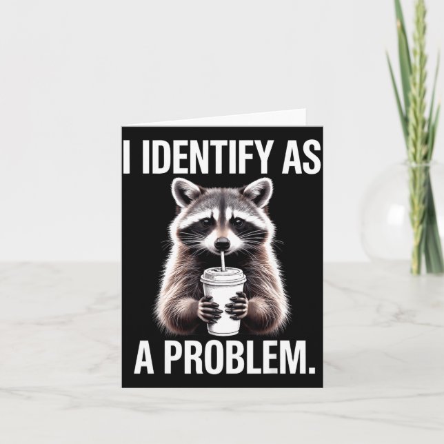 I Identify As A Problem Funny Raccoon Humor Sarcas Kort (Framsida)