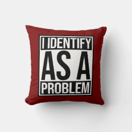 I Identify as a Problem Statement Sassy Rebellious Kudde
