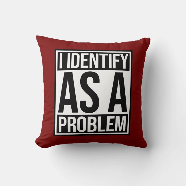 I Identify as a Problem Statement Sassy Rebellious Kudde (Framsida)