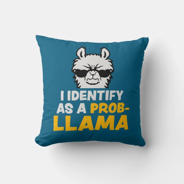 I Identify As A Probllama Cool Llama Problem Quote Kudde (Framsida)