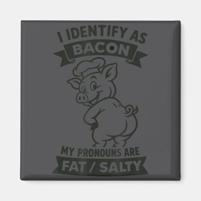 I Identify As Bacon G, Funny Bbq Lover, Foodie Dad Magnet (Framsidan)