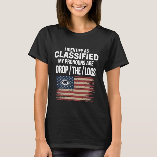 I Identify As Classified My Pronouns Conspiracy Th T Shirt (Framsida)