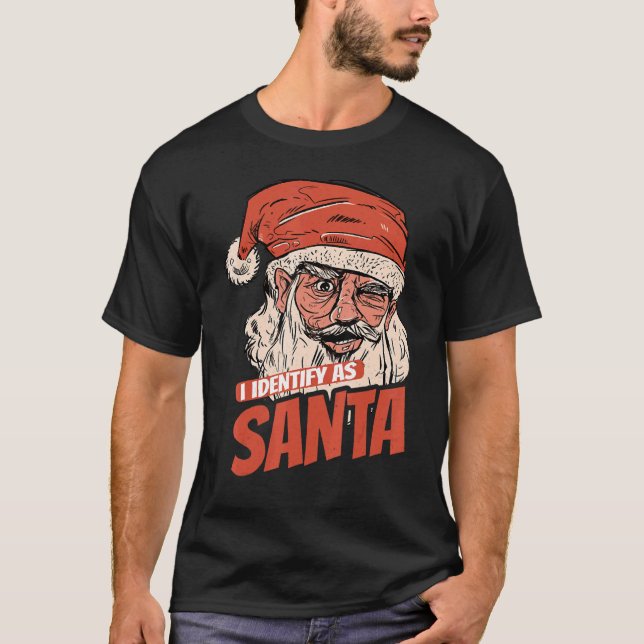 I Identify As Santa Cool Santa Claus Xmas Merry Ch T Shirt (Framsida)