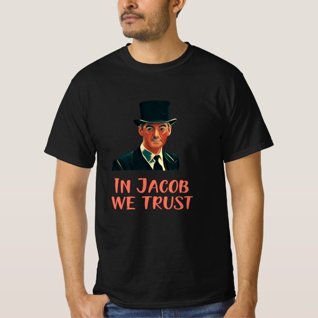 I Jacob Rees-Mogg litar vi på T Shirt (Framsida)