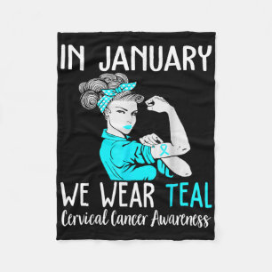 I januari talar vi om Bära för livmoderhalscancer. Fleecefilt