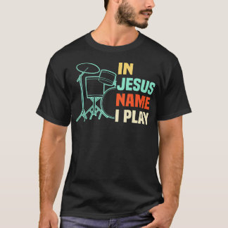 I Jesu Namn Tror Jag På Trumma Kristen Lovsång Tru T Shirt