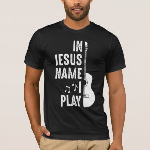 I Jesus Namn Christian Guitar Player Guitarist T Shirt