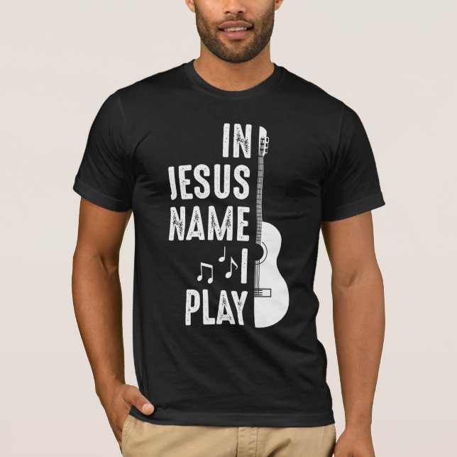 I Jesus Namn Christian Guitar Player Guitarist T Shirt (Framsida)