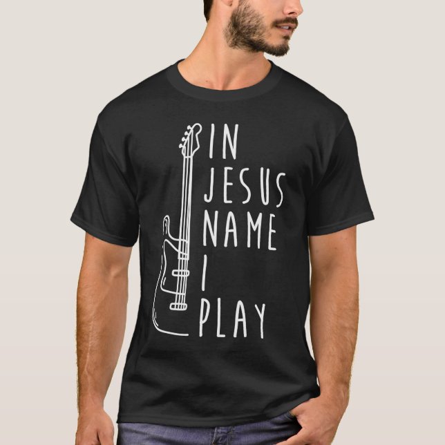 I Jesus Namn spelar jag Bass Guitar Christian Bass T Shirt (Framsida)