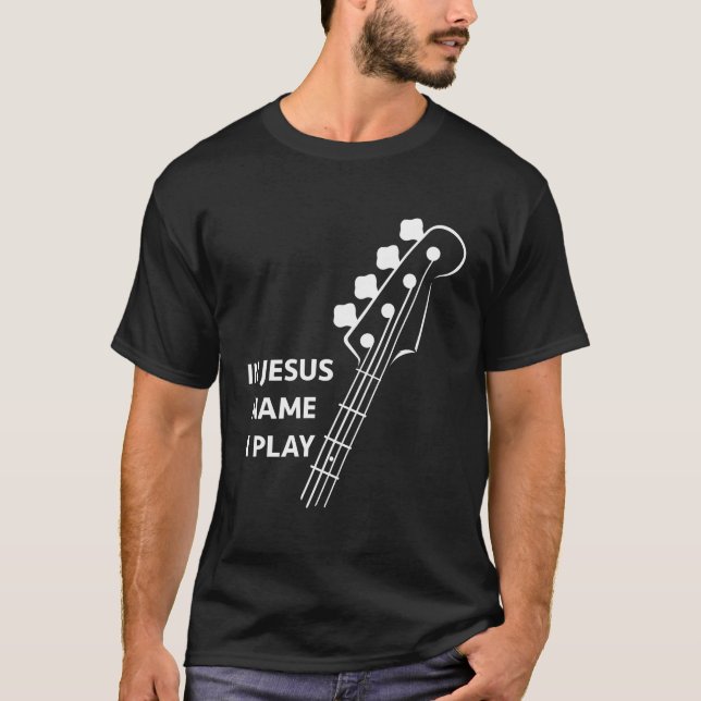 I Jesus Namn spelar jag Christian Band Bass Player T Shirt (Framsida)