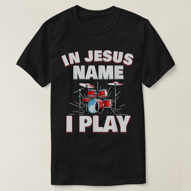 I Jesus Namn spelar jag Christian Church Music Dru T Shirt (Design framsida)