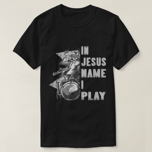 I Jesus Namn spelar jag för Drum Christian Music K T Shirt (Design framsida)