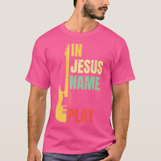 I Jesus Namn spelar jag Guitar Christian Bass Musi T Shirt