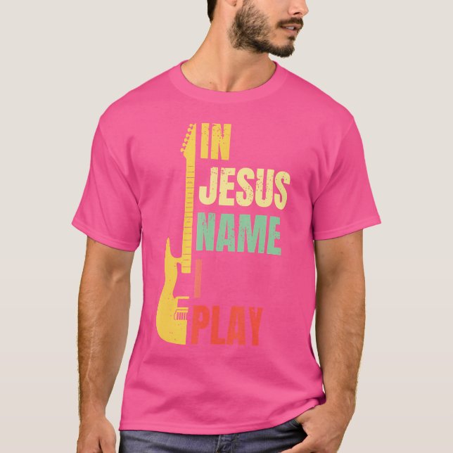 I Jesus Namn spelar jag Guitar Christian Bass Musi T Shirt (Framsida)