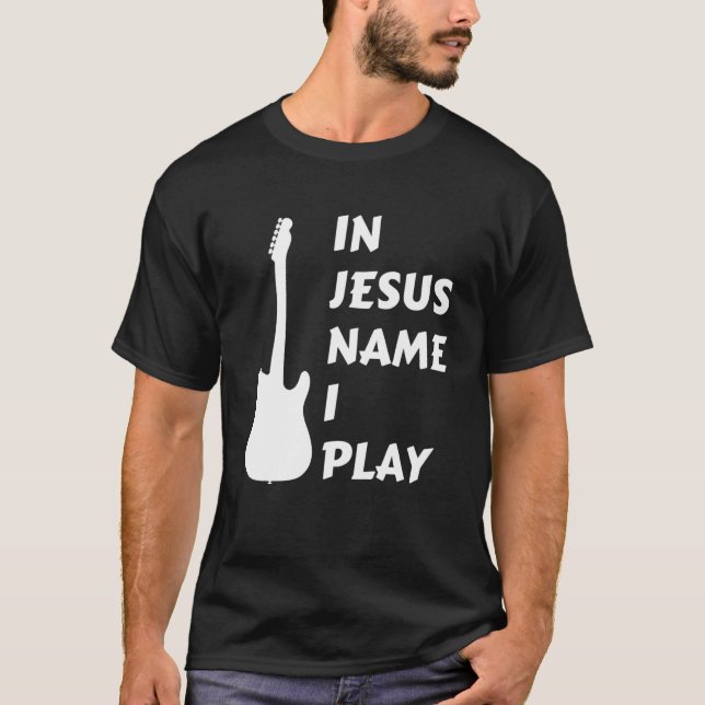 I Jesus Namn spelar jag Guitar Christian Faith Rel T Shirt (Framsida)