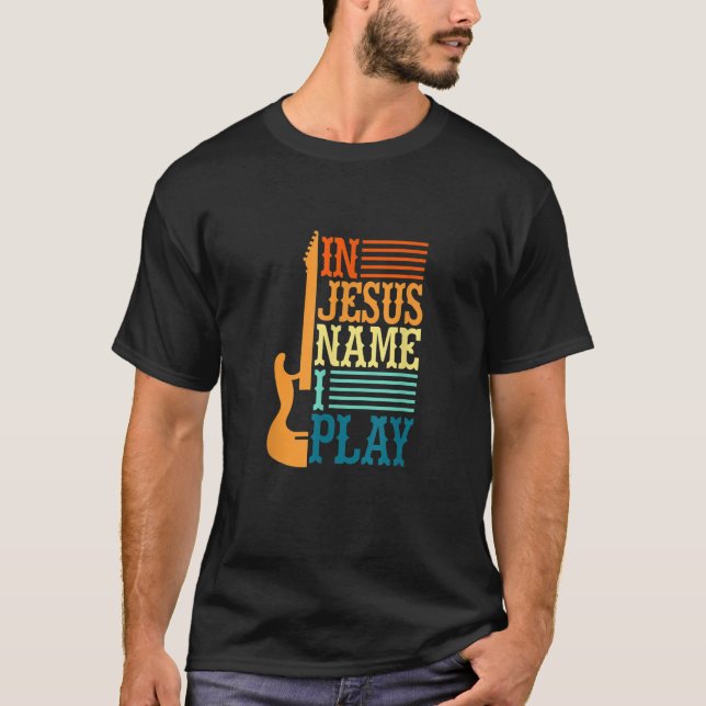 I Jesus Namn spelar jag Guitar Christian Guitar Pl T Shirt (Framsida)