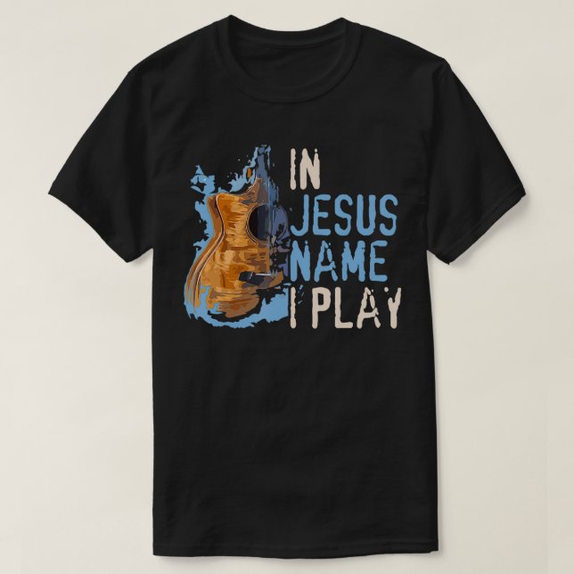I Jesus Namn spelar jag Guitar Christian Music Pla T Shirt (Design framsida)