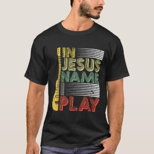 I Jesus Namn spelar jag Guitar Christian T-Shirt
