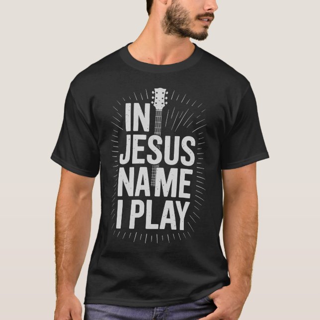 I Jesus Namn Spelar Jag Kristet Gitarr T Shirt (Framsida)