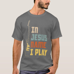 I Jesus Namn spelar jag kyrkan Christian Band Guit T Shirt