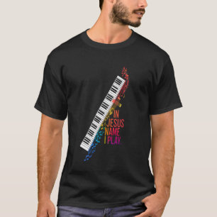 I Jesus Namn spelar jag Piano Player Christian Mus T Shirt