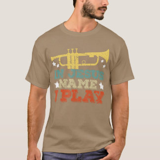 I Jesus namn spelar jag trumpet Kristna musikälska T Shirt