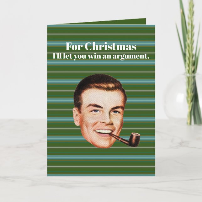 I julklapp ska jag låta dig vinna ett argument. helgkort (Framsida)
