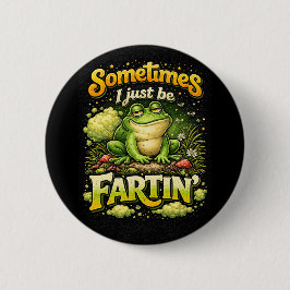 I Just Be Fartin’ Knapp