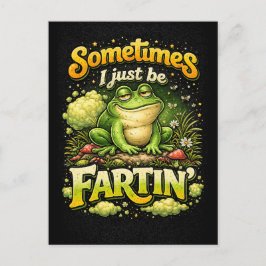 I Just Be Fartin’ Vykort