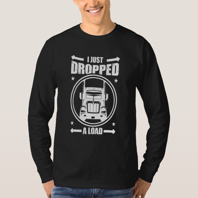 I Just Dropped A Load of Oil and Natural Gas T Shirt (Framsida)