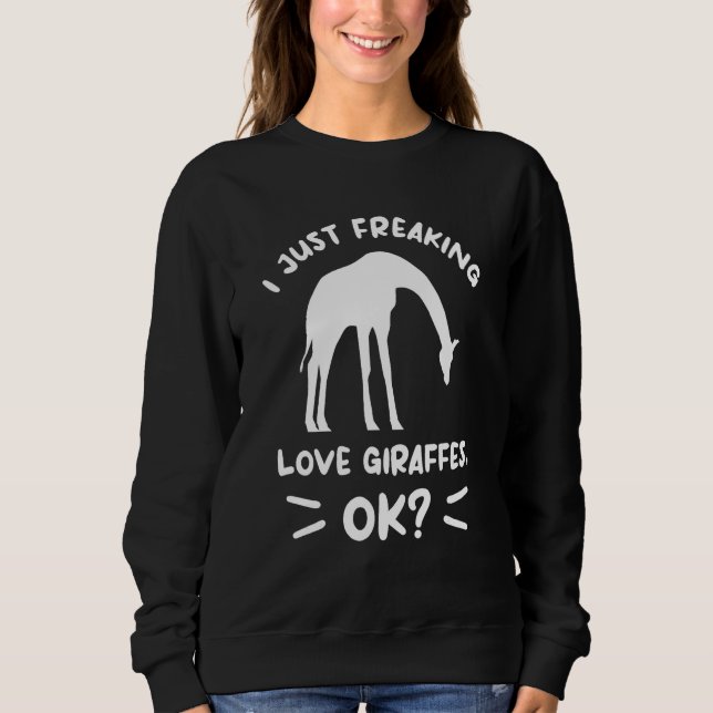 I Just Freaking Love Giraffes Ok Giraffe T Shirt (Framsida)