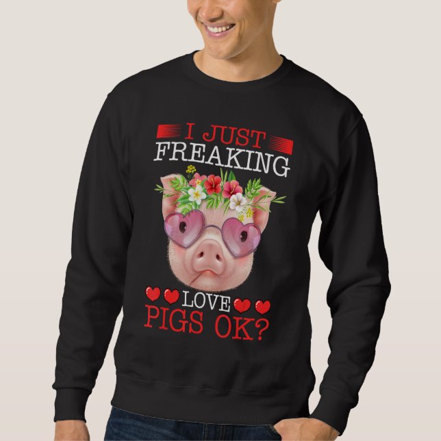 I Just Freaking Love Pigs Ok Lång Ärmad Tröja (Framsida)